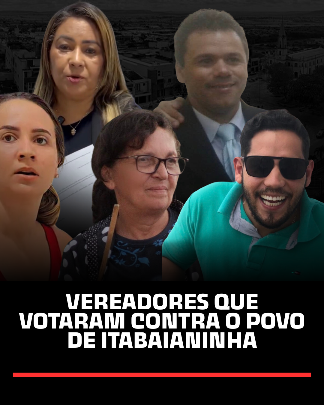 VEREADORES QUE VOTARAM CONTRA O POVO DE ITABAIANINHA